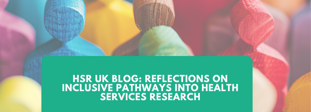 Reflections on Inclusive Pathways into Health Services Research