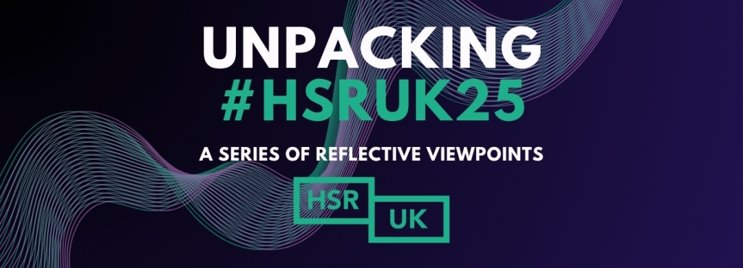 Unpacking #HSRUK25: Reflections on co-production in action at the HSR UK Conference 2025