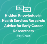 Hidden Knowledge in Health Services Research: Advice for Early Career Researchers